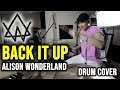 ALISON WONDERLAND x AWE | BACK IT UP | Drum Cover by Kenneth Wong