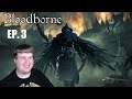 Bloodborne - Ep. 3 - Eileen The Crow & Some Backtracking