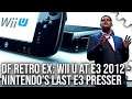 DF Retro EX: Nintendo's Last E3 Press Conference - Wii U at E3 2012