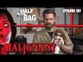 Half in the Bag: Malignant