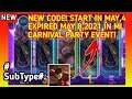 |NEW CODE| START IN MAY,4,2021, EXPIRED MAY,9,2021 IN CARNIVAL PARTY EVENT LEGIT! IN MOBILE LEGENDS