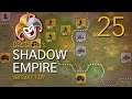 Shadow Empire ~ 25 FINAL ~ A Victory of Sorts