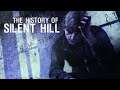 The History of Silent Hill (1999 - 2012)