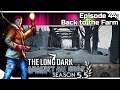 THE LONG DARK — Against All Odds 44 [S5.5] | "Steadfast Ranger" Gameplay - Back to the Farm