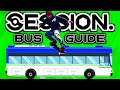 The Ultimate SESSION Bus Stop Guide // Session Help Tutorial ๐น