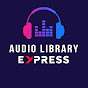 Audio Library Express - No Copyright Music