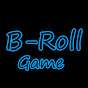 B-Roll Game