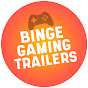 Binge Gaming Trailers