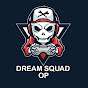 Dream Squad OP