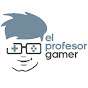 el profesor gamer
