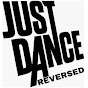 Just Dance Reversed