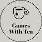 GamesWithTea
