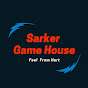 Sarker Game House