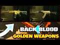 BACK 4 BLOOD - HOW TO UNLOCK ALL GOLDEN WEAPONS! (All Weapon Skins)