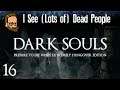 I See (Lots of) Dead People - Let's Play DARK SOULS: Prepare to Die Hungover Edition - ep16