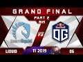 OG vs Liquid TI9 🏆 Grand Final The International 2019 Highlights Dota 2 - [Part 2]