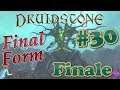 THE FINAL FORM : Druidstone #30 (Old Bymyrian Ruins p4)
