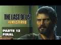 THE LAST OF US Historia completa en español latino (PARTE 12 FINAL)