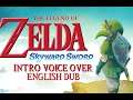 THE LEGEND OF ZELDA:SKYWARD SWORD HD INTRO VOICE OVER II ENGLISH DUB