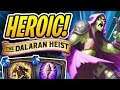These TWO TREASURES Combined ARE INSANE! Heroic Dalaran Heist Run | Rise of Shadows Solo Adventure