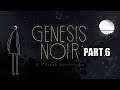 [AGBoT]Genesis Noir Walkthrough - PART 6 - Thaw