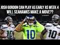 BREAKING NEWS: Josh Gordon officially re-instated by the NFL, does he make sense for the Seahawks?