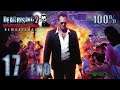 Dead Rising 2: Off the Record ► Remastered (XBO) - Walkthrough 100% Part 17 - Overtime Mode (End)