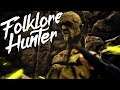 Folklore Hunter - FINDING SECRETS TO BANISH THE BEAST!