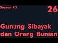Gunung Sibayak dan Orang Bunian - Ngomongin Apa Aja Boleh, Season 3, Episode 26