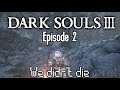 [Hiame] Dark Souls 3 | Episode 2 - We didn't die