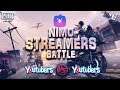 PUBG MOBILE LIVE | NimoTV Streammer Battle | Youtuuber VS Youtuber Tournament | Start At 6PM