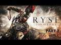 Ryse: Son of Rome - Gameplay Walkthrough - Part 2 - No Commentary