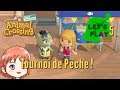 Animal Crossing New Horizons - Let's Play #5 - Tournoi de Pêche [Switch]