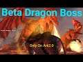 Beta Dragon Boss - Ark2.0