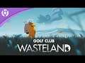 Golf Club: Wasteland - Launch Trailer