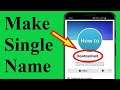 How To Set One Single Name On Facebook Remove Last Name On Facebook 2021!! - Howtosolveit