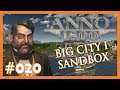 Let's Play Anno 1800 - Big City I 🏠 Sandbox 🏠 020 [Deutsch]