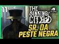 Senhor da Peste Negra  - The Sinking City Detonado BR #11
