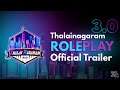 Thalainagaram Roleplay 3.0 Trailer ~ #THALAINAGARAM #TNRP 3.0
