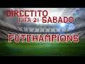 DIRECTO FIFA 21 | SABADO | FUTCHAMPIONS | PERDIO EL CITY :)
