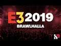 E3 | Brawlhalla