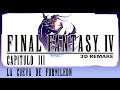 FINAL FANTASY IV - CAPITULO 3 - LA CUEVA DE FORMILEON - GAMEPLAY EN ESPAÑOL