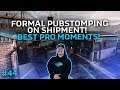 Formal PUBSTOMPING on Shipment! (Best PRO Moments Pt44)