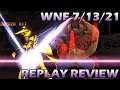 [GG+R] REPLAY REVIEW: WNF 7/13/21 Tournament Sets