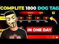 HOW TO COMPLETE 1800+ DOG TAGS IN 5 MINUTES// COMPLETE UNLIMITED DOG TAGS IN FREE FIRE //NEW TRICK