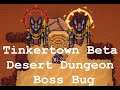 Tinkertown Beta v0.7.0f Desert Dungeon - Anubis Boss Bug!