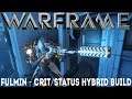 Warframe: Fulmin - Crit/Status Hybrid Build (Update/Hotfix 25.0.8+)