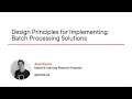 Design Principles for Implementing Batch Processing Solutions Course Preview