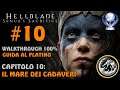 Capitolo 10: Il mare dei cadaveri - Hellblade Senua's Sacrifice - Walkthrough 100% ITA