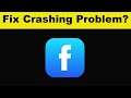 How To Fix Facebook App Keeps Crashing Problem Android & Ios - Facebook App Crash Issue